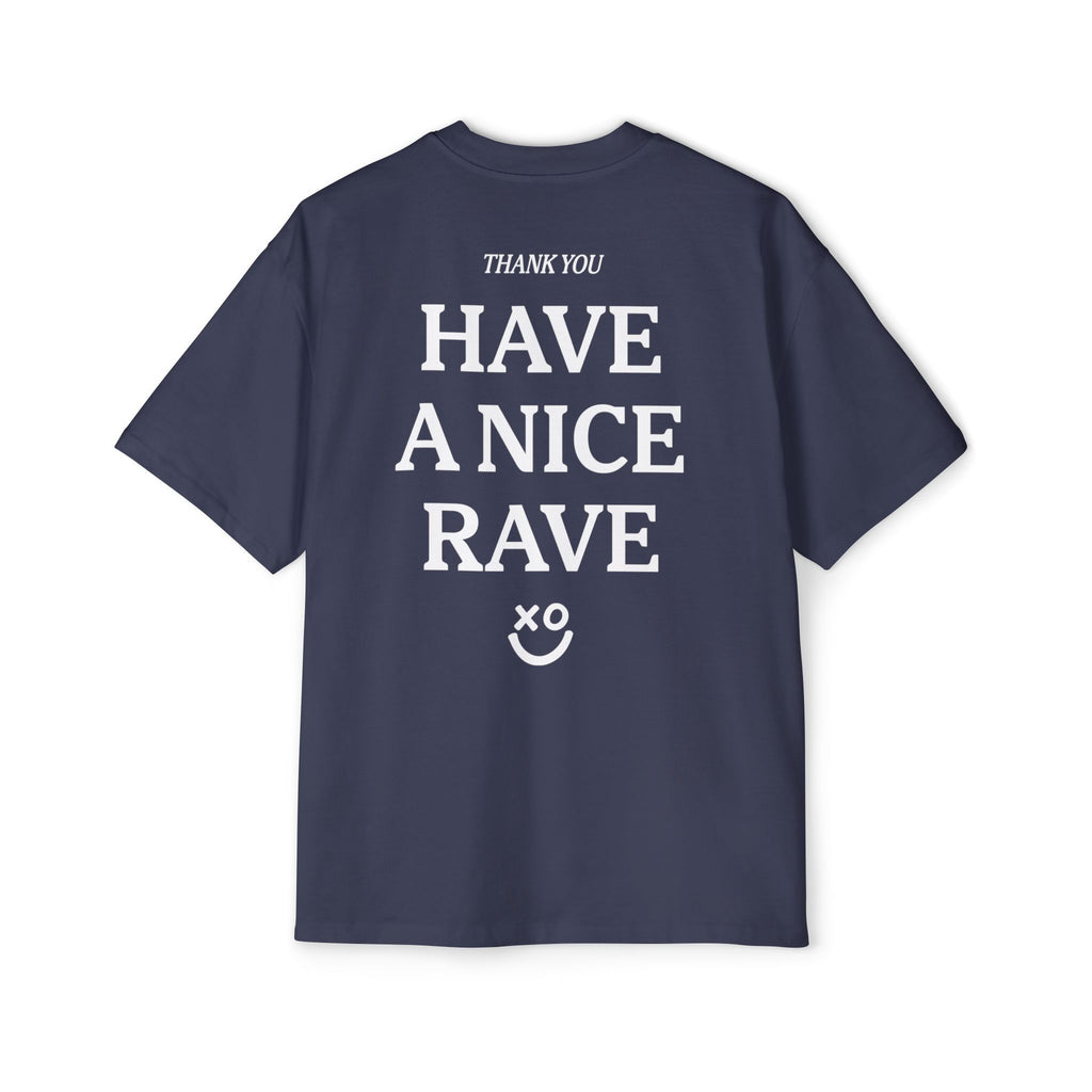 Have a Nice Rave Tee