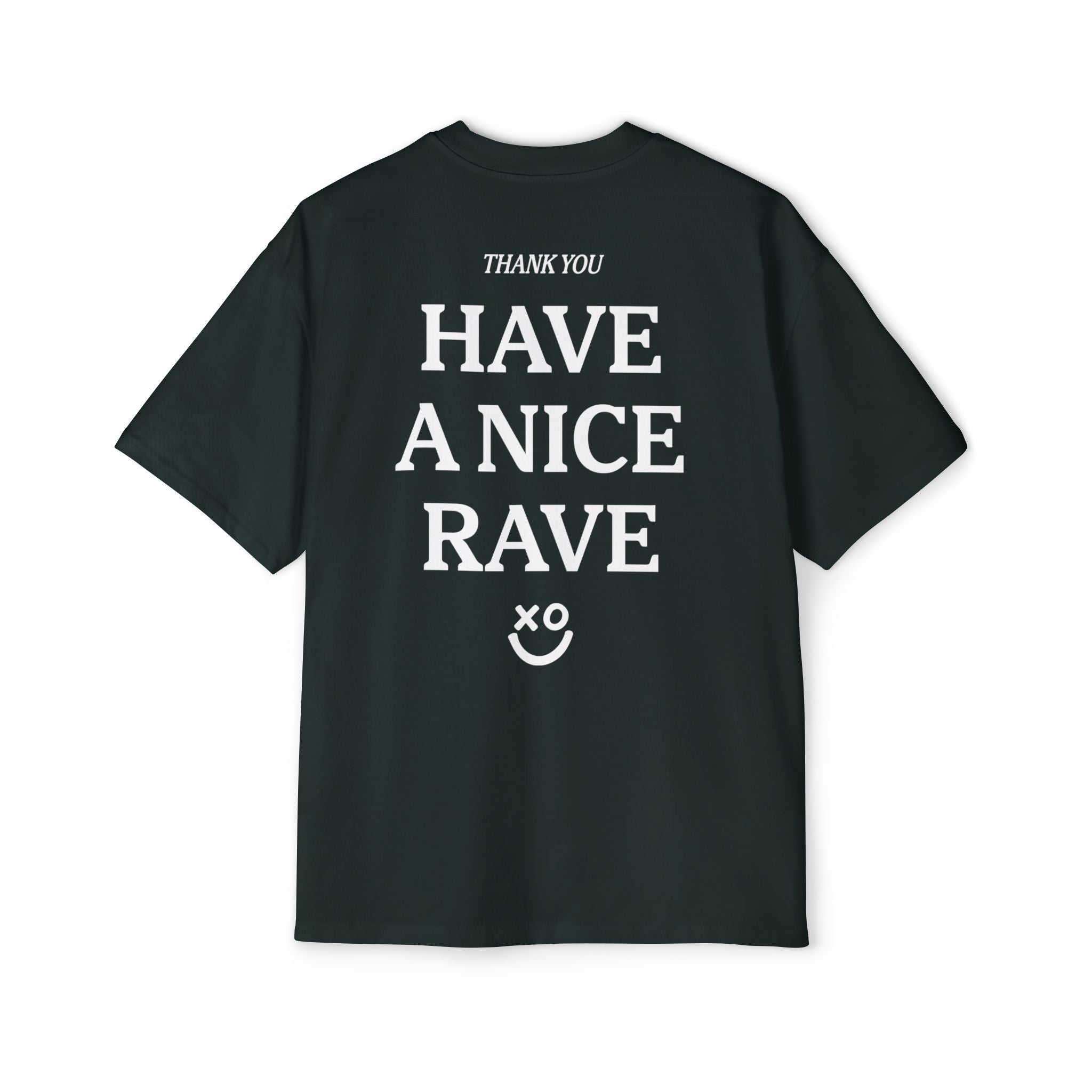 Have a Nice Rave Tee