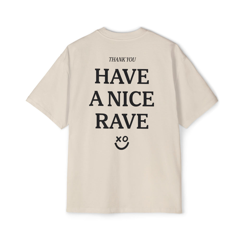 Have a Nice Rave Tee