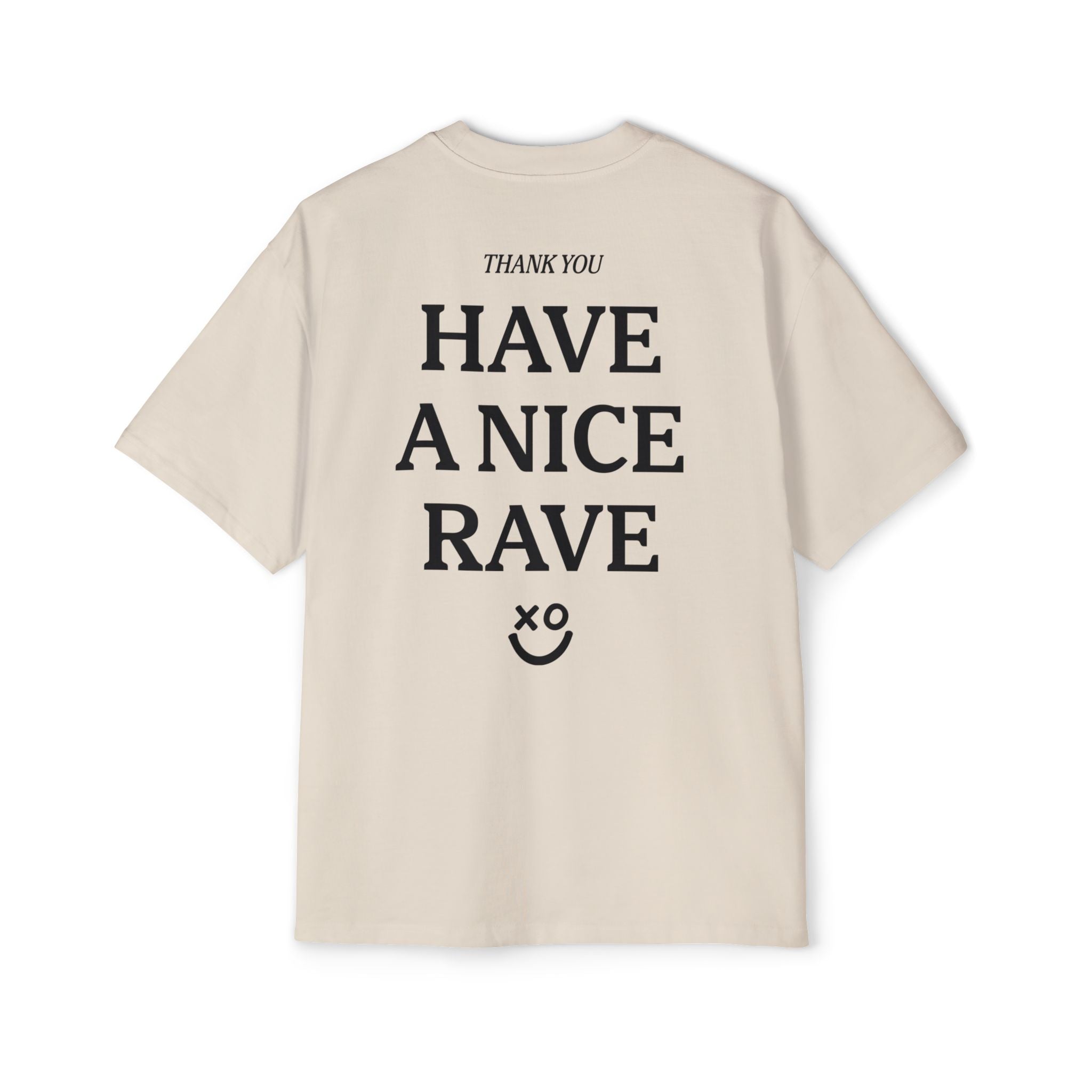 Have a Nice Rave Tee