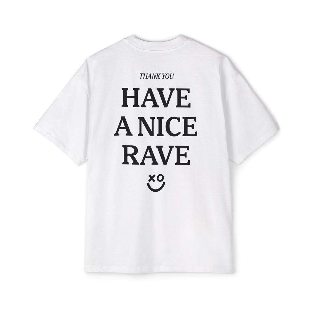 Have a Nice Rave Tee