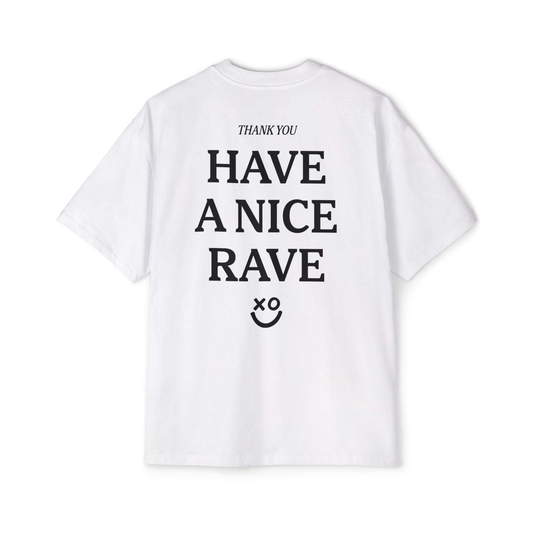 Have a Nice Rave Tee