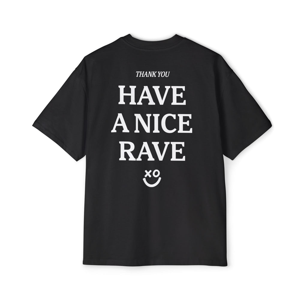 Have a Nice Rave Tee