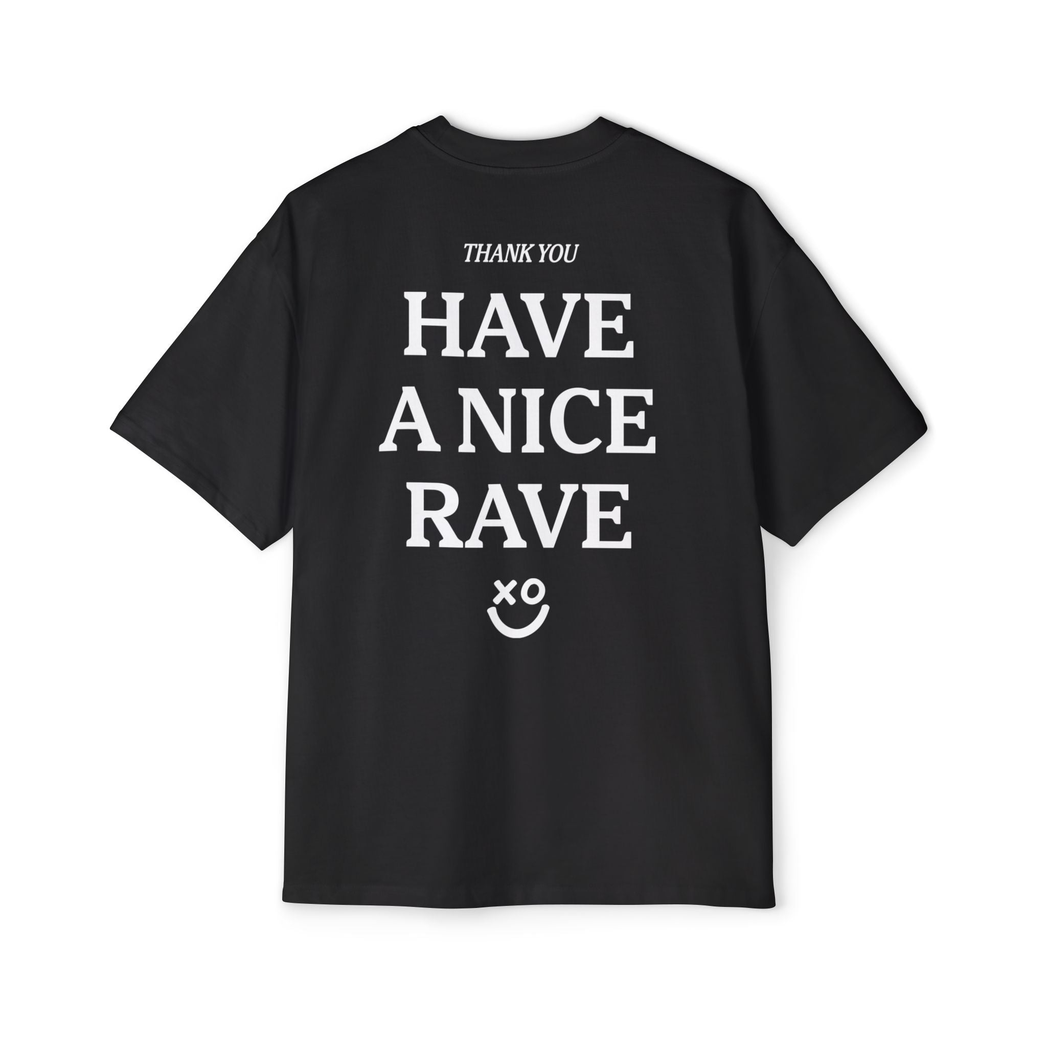 Have a Nice Rave Tee