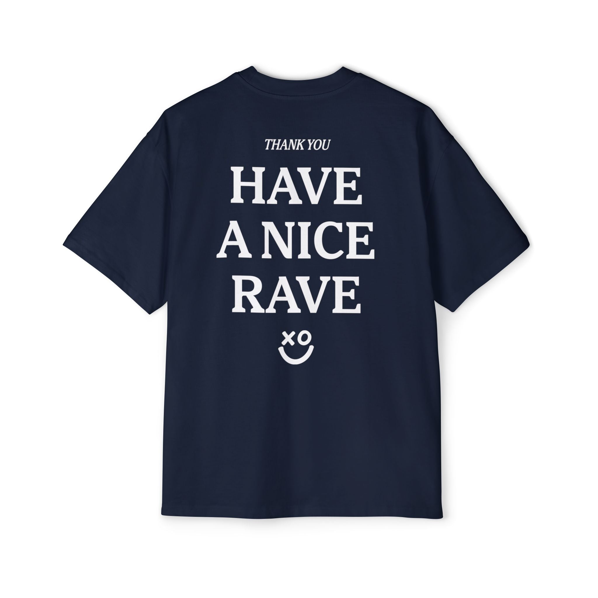 Have a Nice Rave Tee