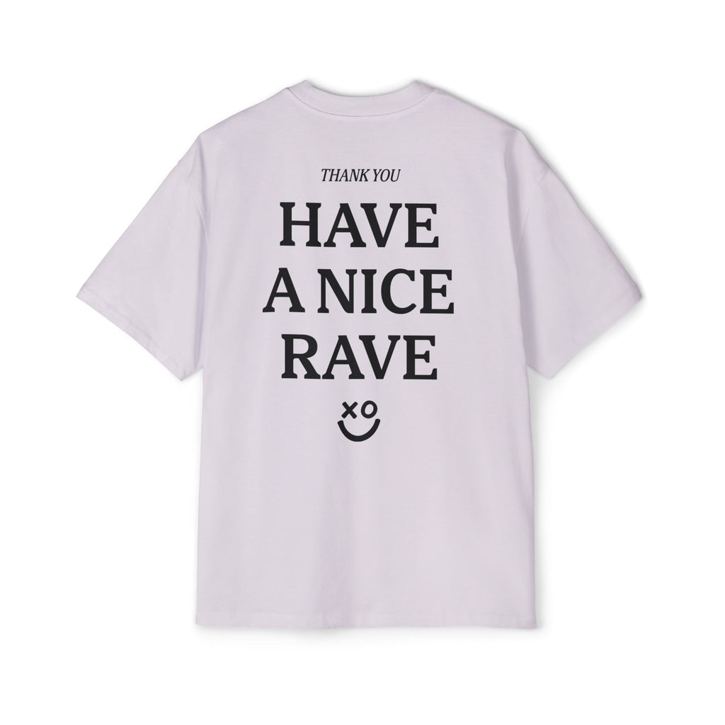Have a Nice Rave Tee